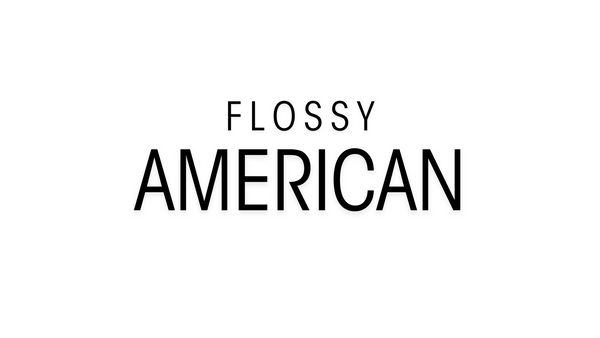 FLOSSYAMERICAN